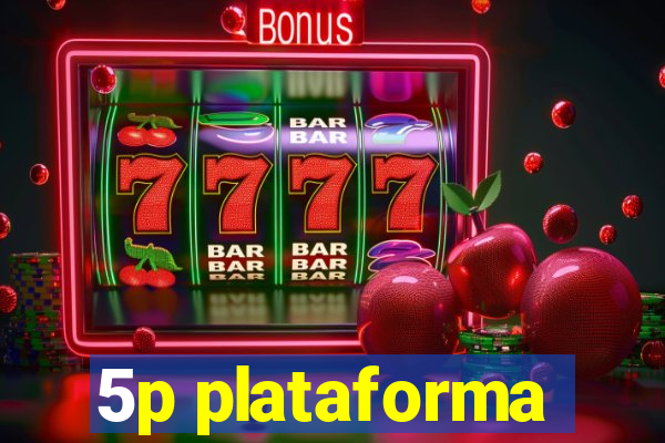 5p plataforma